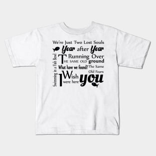 Pink Floyd, Wish You Were Here, Song, Quote Kids T-Shirt